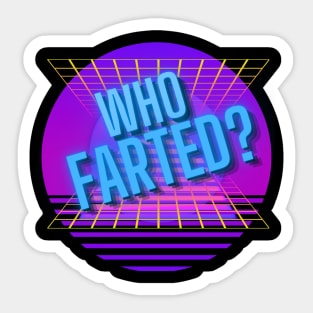 Who Farted? (Neon) Sticker